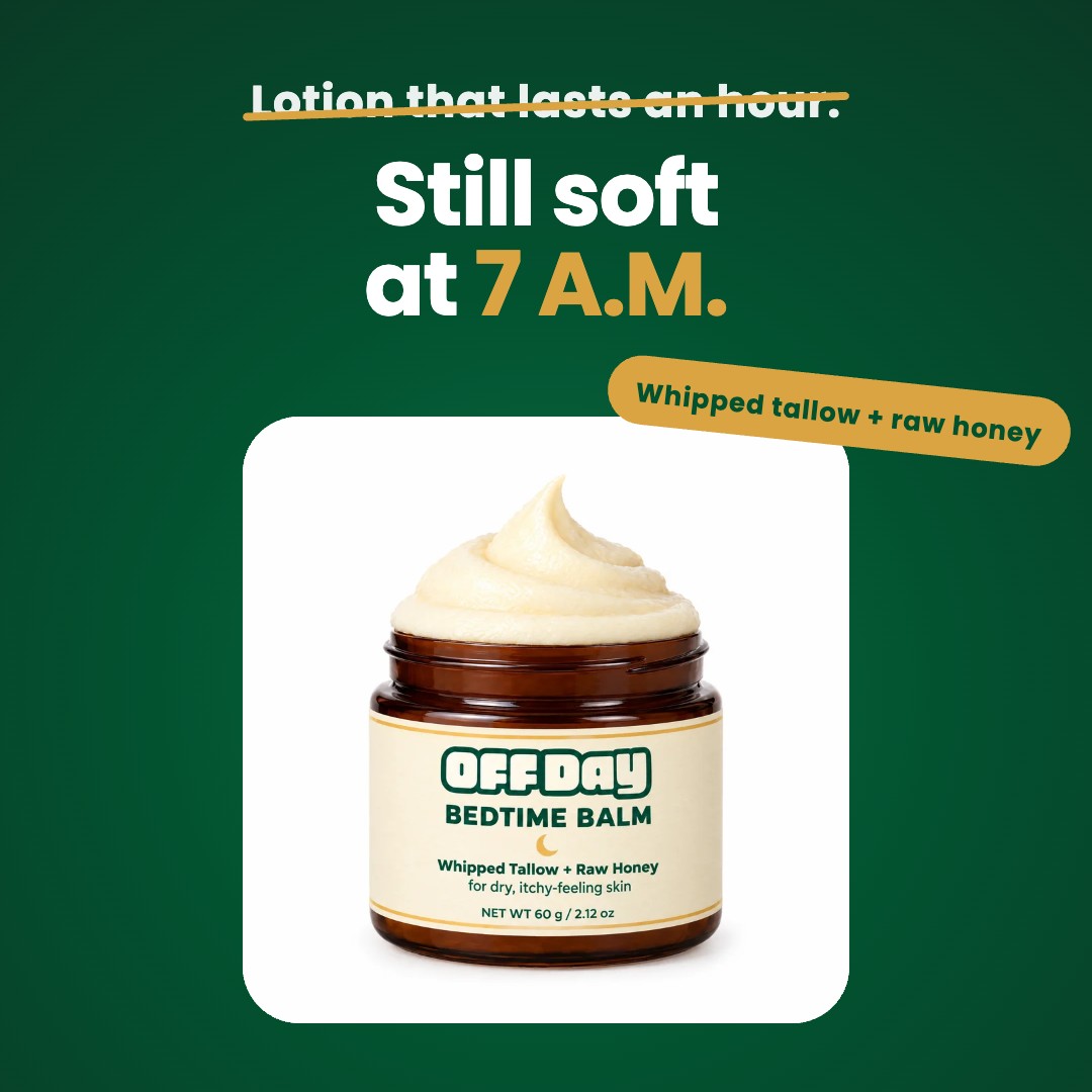 OFF DAY Bedtime Balm: still soft at 7 A.M.